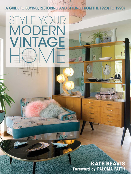 Title details for Style Your Modern Vintage Home by Kate Beavis - Available